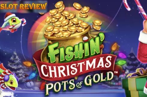 Fishin Christmas Pots Of Gold